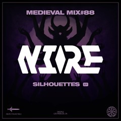 Medieval Mix #88 - NIRE (Silhouettes EP)
