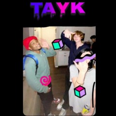 TAYK!!!