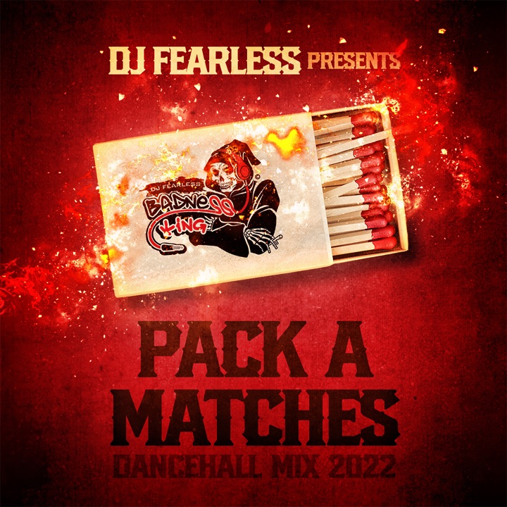 Pack A Matches (Dancehall Mix 2022) ?