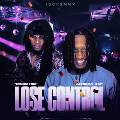 Lose Control (Disco Kid & African Kid)
