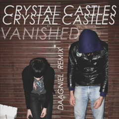 Crystal Castles - Vanished (Daagniel Remix)