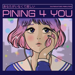 Pining 4 You