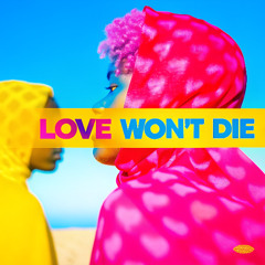 Love won't die