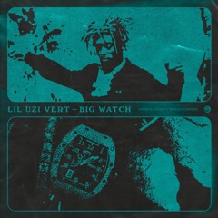 Uzi & Wheezy - Big Watch