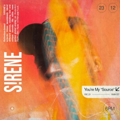 S!RENE for Source: You're My ''Source'' Mixtape