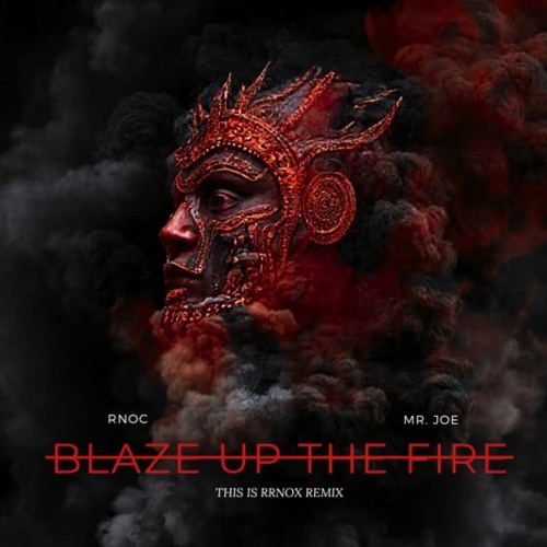 BLAZE UP THE FIRE