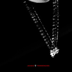 ACIDIC TENDENCIES