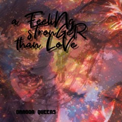 A Feeling Stronger Than Love