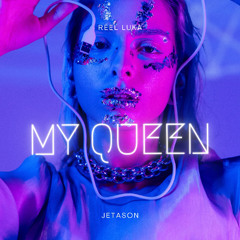 My Queen (Jetason)