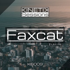Kinetik Sessions KS009 – Faxcat (Lima, Perú)