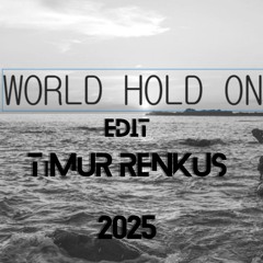 Bob Sinclar - World Hold On (Timur Renkus Edit)