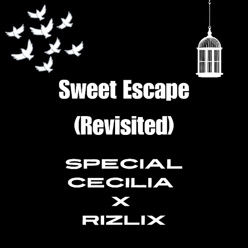 Special Cecilia x RiZLiX - Sweet Escape (Revisited)