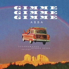 ABBA - Gimme Gimme Gimme (Technowaves, Stoned Beans & Felpzz Remix)