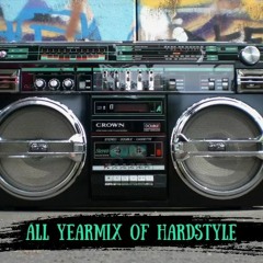 ALL YEARMIX OF HARDSTYLE