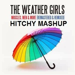 It's Raining Men (Hitchy Mashup)