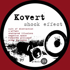 Kovert - V - Effekt [from: Shock Effect, Praxis 34, 2001]