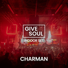 Charman @ Give Soul Indoor (16 -03-2024)