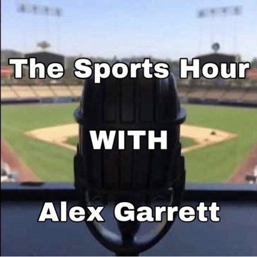 Episode 94 - The Sports Hour With Alex Garrett !- You Want to Talk MEMORIAL DAY BENCHMARK?