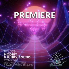 Modbit, Kinky Sound - Connect (Pavel Petrov Remix)