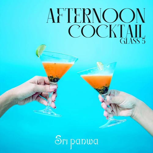 AFTERNOON COCKTAIL | glass 5