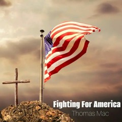 Fighting for America by Thomas Mac