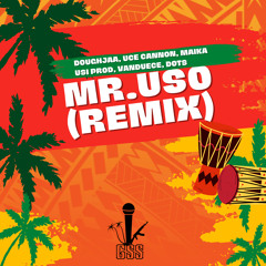 Mr Uso (remix) - doughjaa ft Dots, Uce Cannon, Rome3x, VanDeuce, USI PROD/Sione Vi