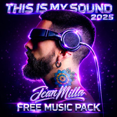Jean Milla – This Is My Sound (2025) | FREE MUSIC PACK!