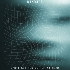 Kimojii - Can't Get You Out of My Head