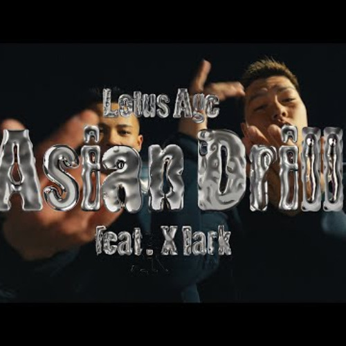 Lotus Age - Asian Drill feat. X 1ark