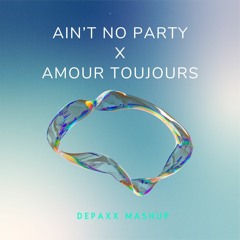 Amour Toujours vs Ain't No Party Like An Alcoholic Party