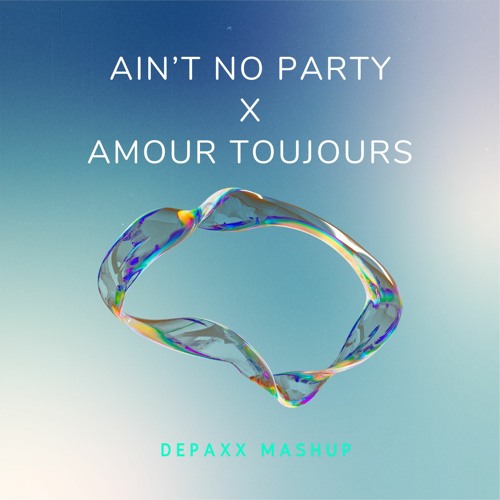 Amour Toujours vs Ain't No Party Like An Alcoholic Party