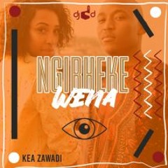DJ 1D & Kea Zawadi - Ngibheke Wena