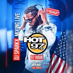 Dj Sparkx Hot 97 - Summer Mix Weekend 2021 (Clean) No Commercials - 7/3/2021