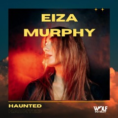 "Haunted" by Eiza Murphy