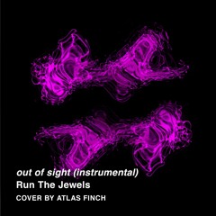 Out Of Sight (Run The Jewels Instrumental Cover)