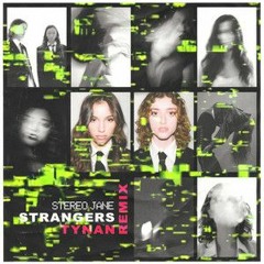 Strangers TYNAN Remix