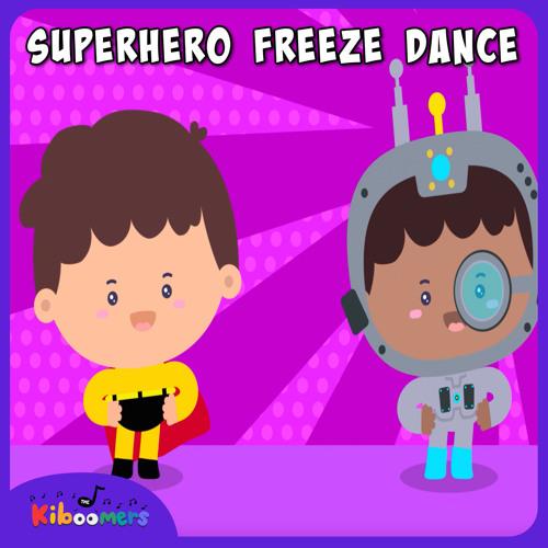Stream Superhero Freeze Dance by The Kiboomers | Listen online for free ...