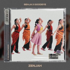 Behja x Goodbye (Rashmeet Kaur x Ayra Starr) - Zenjah