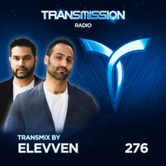 Transmission Radio 276 - Transmix by ELEVVEN