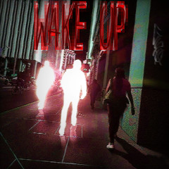 WAKE UP