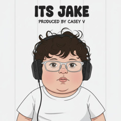 ITs JAKE produced by casey v
