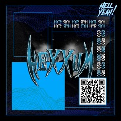 Hell Yeah! Radio Vol: XC Guest Mix By: Hexxum