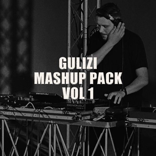 GULIZI MASHUP PACK VOL 1 [FREE DOWNLOAD]