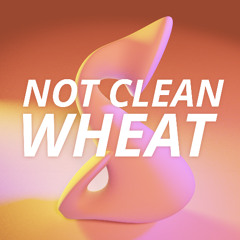 Not Clean Wheat
