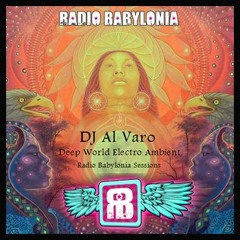 DJ Al Varo. Deep World Electro Ambient Session (Radio Babylonia Ibiza)