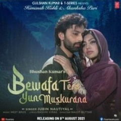 Bewafa_Tera_Yun_Muskurana_Song_-_Jubin_Nautiyal_|_Bewafa_Tera_Muskurana_full_song(128k).mp3