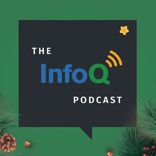 The InfoQ Podcast 2021 Year in Review: Hybrid Working, Ethics & Sustainability, and Multi-Cloud