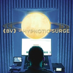 《BV》- Hypnotic Surge  (Techno Music)