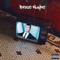 Bruce Wayne (prod. TORYONTHEBEAT)