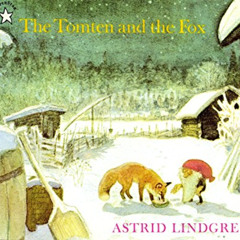 [VIEW] PDF 📩 The Tomten and the Fox by  Astrid Lindgren [KINDLE PDF EBOOK EPUB]